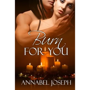 Burn For You