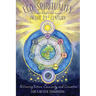 Eco-Spirituality in the 21st Century: Revisioning Nature, Community, and Connection for a Better Tomorrow
