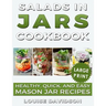 Salads in Jars Cookbook ***Large Print Edition***: Healthy, Quick and Easy Mason Jar Recipes