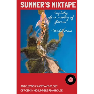 Summer's Mixtape: An Eclectic & Short Anthology of Poems