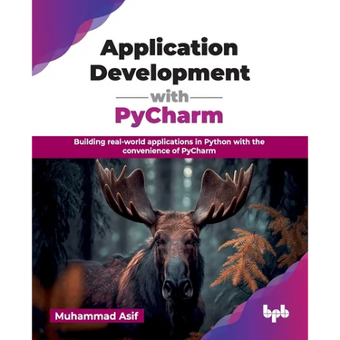 Application Development with PyCharm: Building real-world applications in Python with the convenience of PyCharm (English Edition)