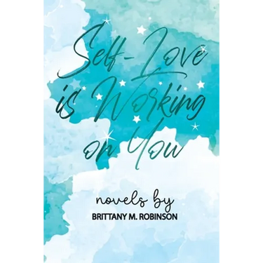 Self-Love is Working on You