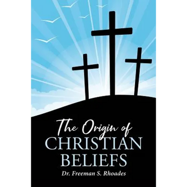 The Origin of Christian Beliefs