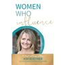 Women Who Influence- Kim Ruether