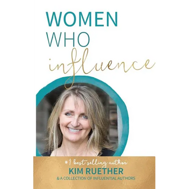 Women Who Influence- Kim Ruether