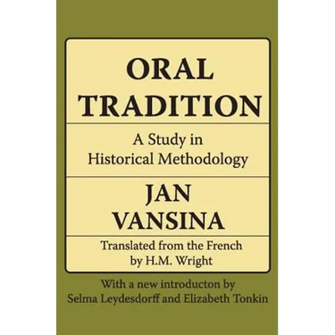 Oral Tradition: A Study in Historical Methodology