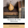 Words by the Wayside
