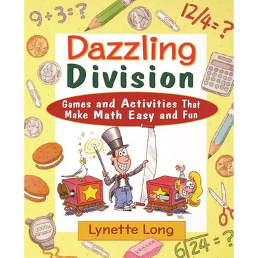 Dazzling Division: Games and Activities That Make Math Easy and Fun
