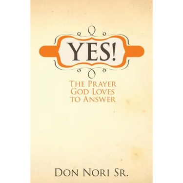 Yes! the Prayer God Loves to Answer