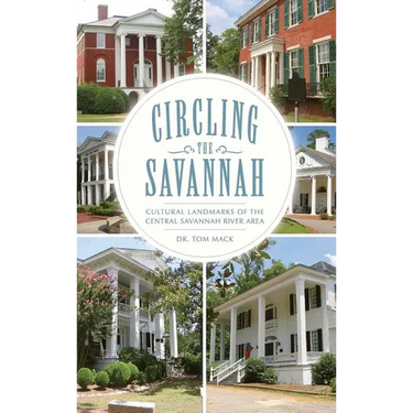 Circling the Savannah: Cultural Landmarks of the Central Savannah River Area