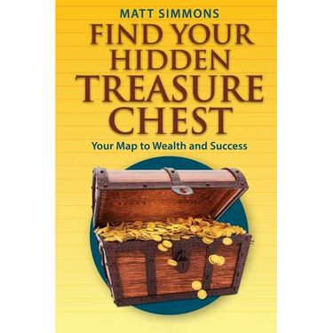 Find Your Hidden Treasure Chest: Your Map to Wealth and Success