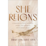 She Reigns: Conquering Your Triggers, Fears, and Worries with God's Truth