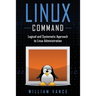 Linux Command: Logical and Systematic Approach to Linux Administration