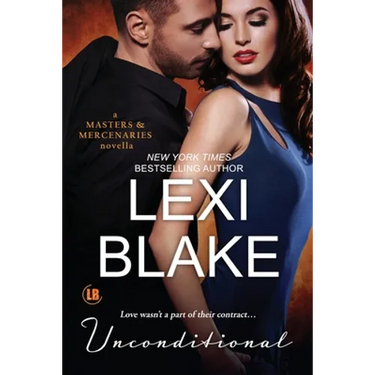 Unconditional: A Masters and Mercenaries Novella