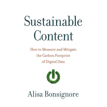 Sustainable Content: How to Measure and Mitigate the Carbon Footprint of Digital Data