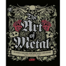 The Art of Metal: Five Decades of Heavy Metal Album Covers, Posters, T-Shirts, and More