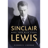 Sinclair Lewis: Rebel from Main Street