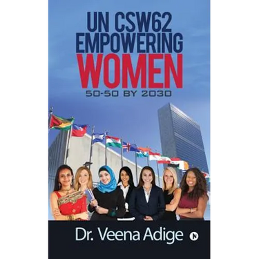 Un Csw62: Empowering Women: 50-50 by 2030
