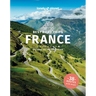 Lonely Planet Best Road Trips France: Detailed Itineraries Travel Like a Local Insider Tips Covers Paris, Normandy, Loire Valley, Provence, and More
