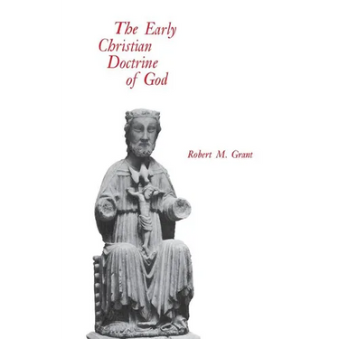 The Early Christian Doctrine of God