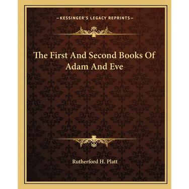 The First And Second Books Of Adam And Eve