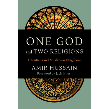 One God and Two Religions: Christians and Muslims as Neighbors