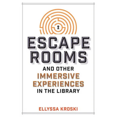 Escape Rooms and Other Immersive Experiences in the Library