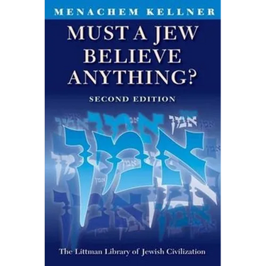 Must a Jew Believe Anything?