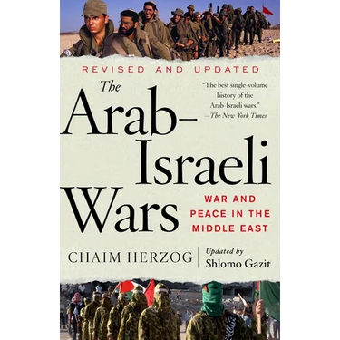The Arab-Israeli Wars: War and Peace in the Middle East