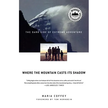 Where the Mountain Casts Its Shadow: The Dark Side of Extreme Adventure