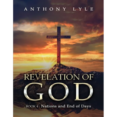 Revelation of God: Book 4: Nations and End of Days