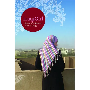 Iraqigirl: Diary of a Teenage Girl in Iraq