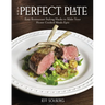 The Perfect Plate: Easy Restaurant Styling Hacks to Make Your Home-Cooked Meals Epic