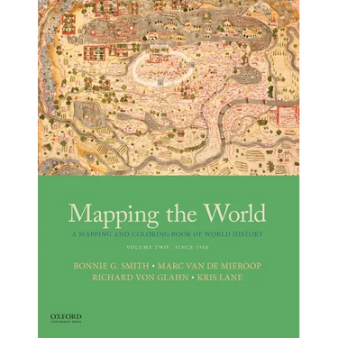 Mapping the World: A Mapping and Coloring Book of World History, Volume Two: Since 1300