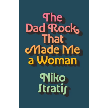 The Dad Rock That Made Me a Woman
