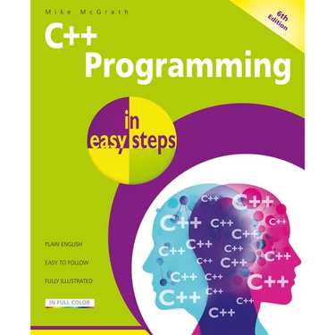 C++ Programming in Easy Steps, 6th Edition