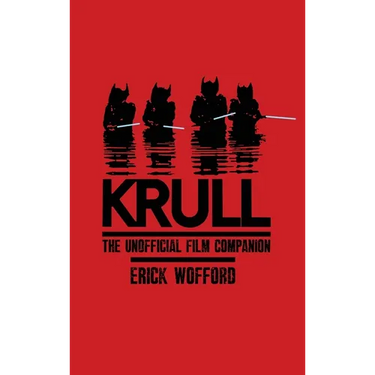 Krull - The Unofficial Film Companion