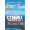 Delays, Detours, and I Do: Travel Misadventures and a Pandemic Destination Wedding (A Short Memoir of Resilience, Determination, Trust and Love)