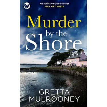 MURDER BY THE SHORE an addictive crime thriller full of twists
