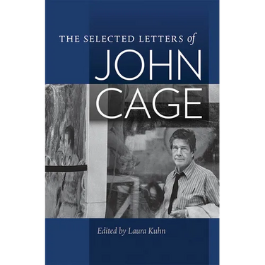The Selected Letters of John Cage