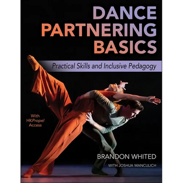 Dance Partnering Basics: Practical Skills and Inclusive Pedagogy