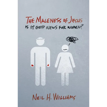 The Maleness of Jesus: Is It Good News for Women?