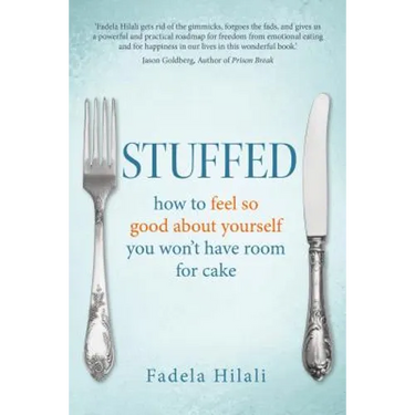 Stuffed: How to Feel So Good about Yourself You Won't Have Room for Cake