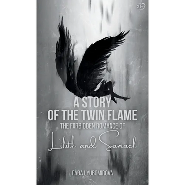 A Story of the Twin Flame: The Forbidden Romance of Lilith and Samael