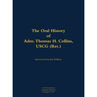 The Oral History of Adm. Thomas H. Collins, USCG (Ret.): 1946-