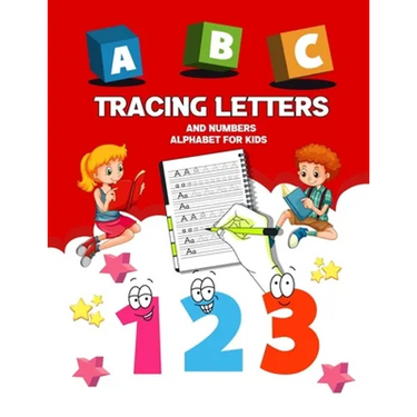 Tracing Letters and Numbers Alphabet for kids: Hand Writing Book for Kids, My First Alphabet Tracing Workbook