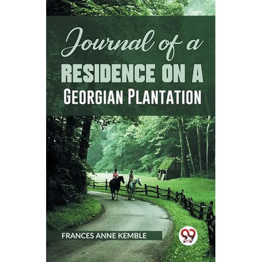 Journal of a Residence on a Georgian Plantation