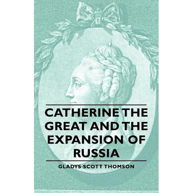 Catherine the Great and the Expansion of Russia