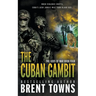 The Cuban Gambit: An Action-Adventure Series