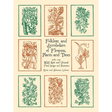 Folklore and Symbolism of Flowers, Plants and Trees